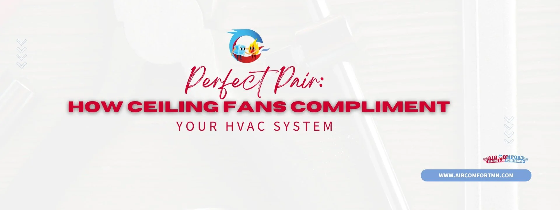Perfect Pair: How Ceiling Fans Complement Your HVAC System