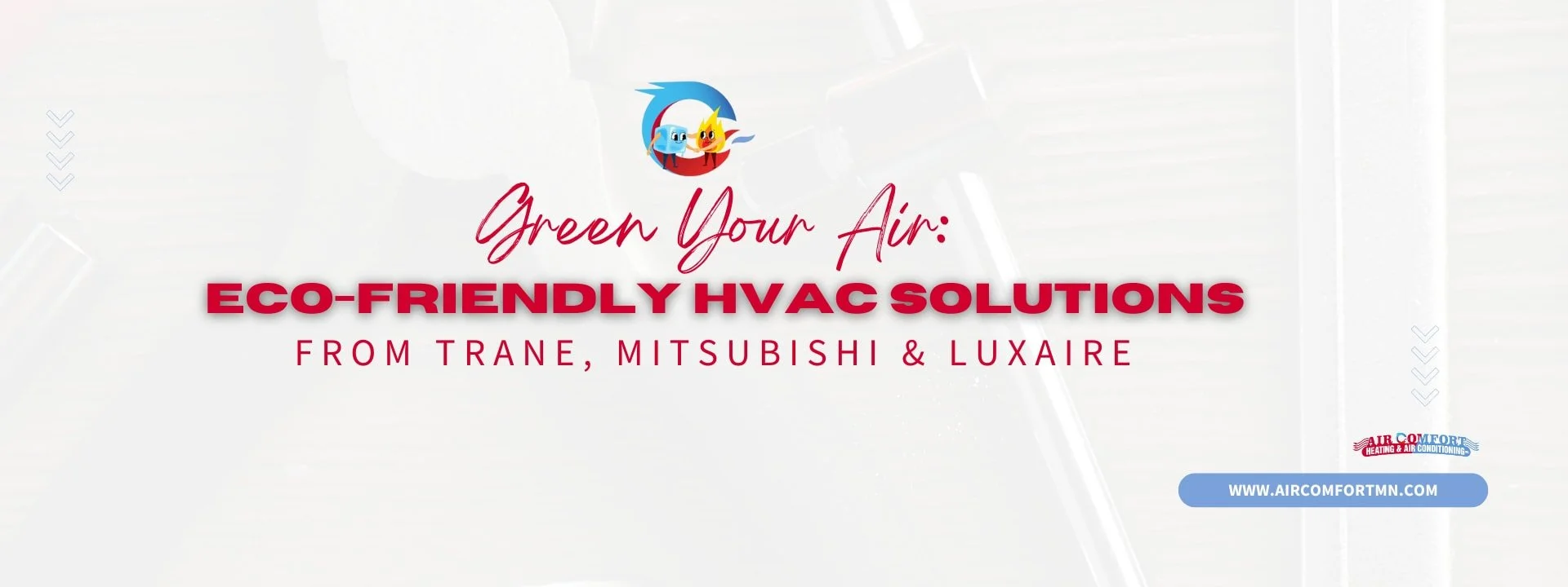 Green Your Air: Eco-Friendly HVAC Solutions from Trane, Mitsubishi, and Luxaire