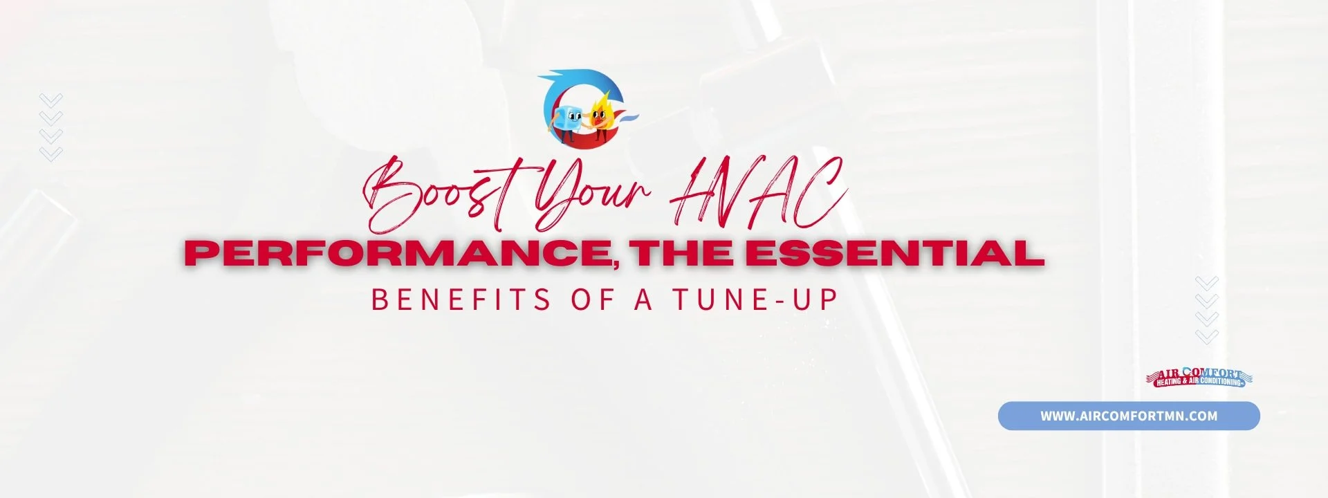 Boost Your HVAC's Performance: The Essential Benefits of a Tune-Up