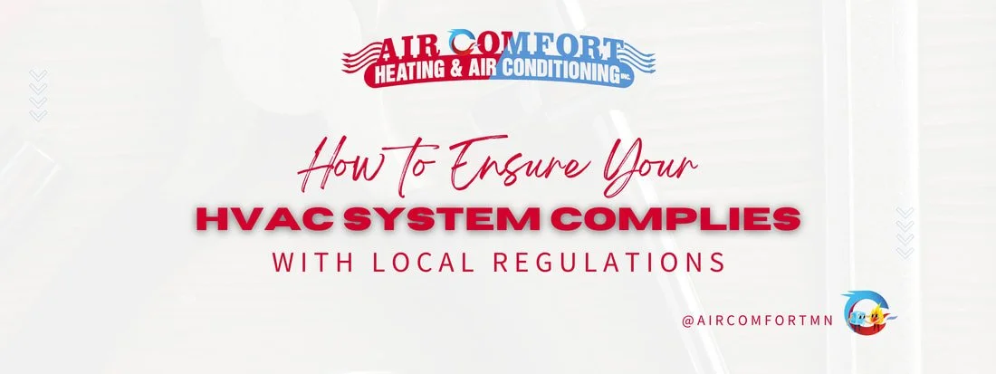 How to Ensure Your HVAC System Complies with Local Regulations