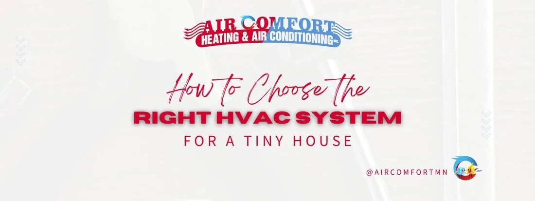 How to Choose the Right HVAC System for a Tiny Home