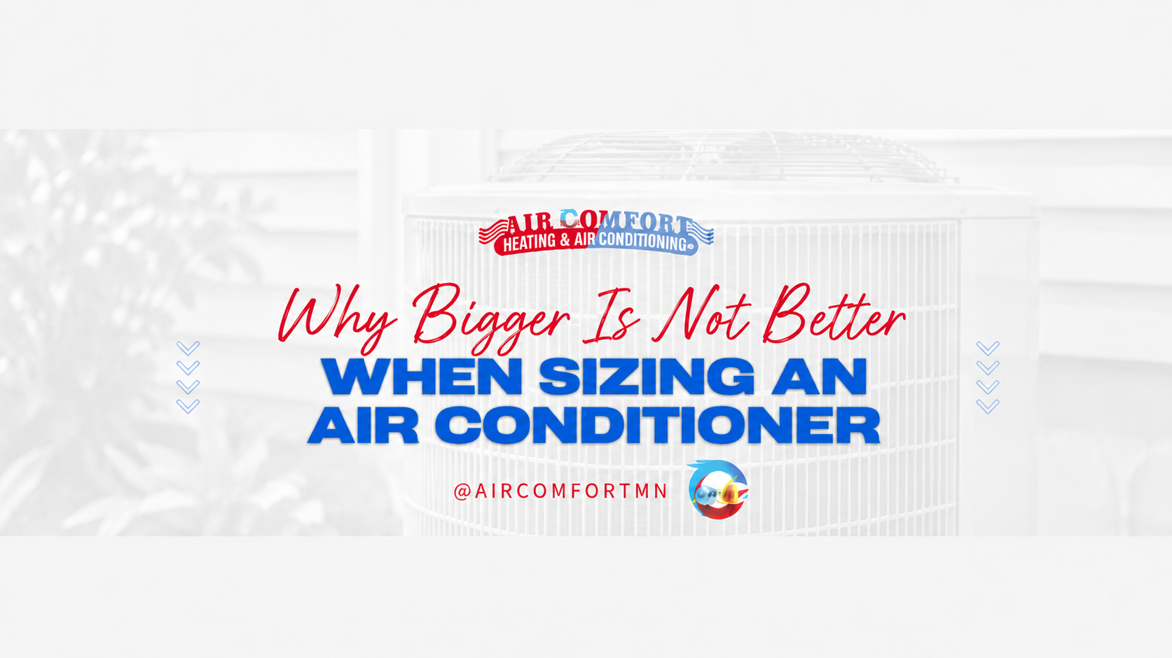 Why Bigger Is Not Better When Sizing an Air Conditioner