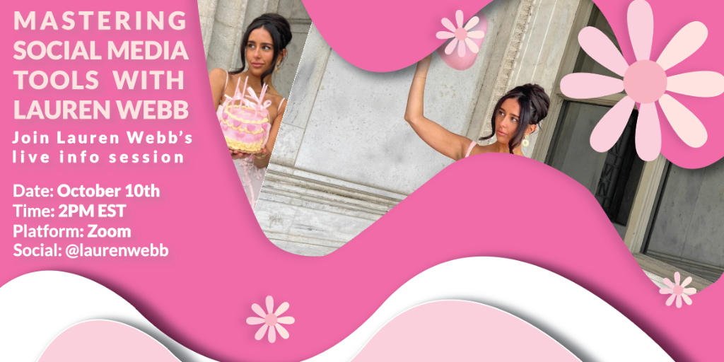 An advertisement poster for a live info session by Lauren Webb about mastering social media tools, scheduled for October 10th at 2 PM EST on Zoom, with her social media handle @laurenwebb. The design features a woman holding pink flowers and a cake, surrounded by pink and white floral graphics.