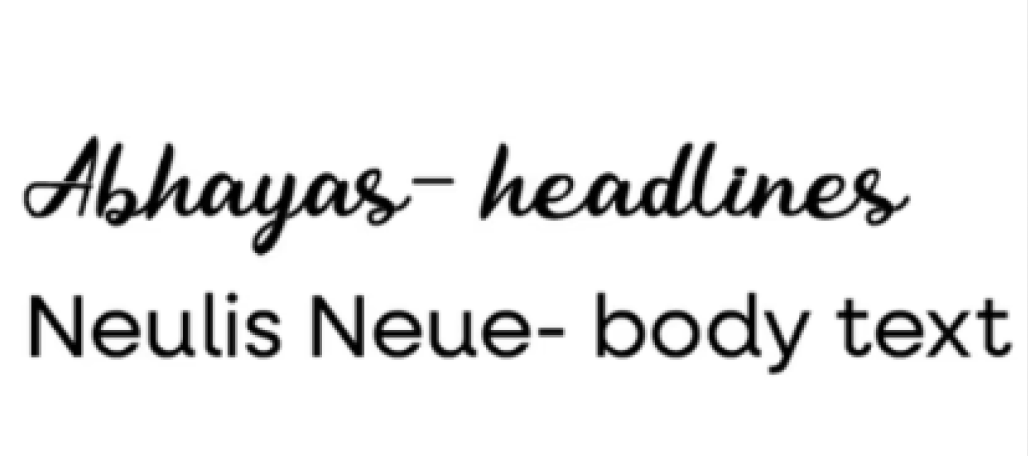 Sample text with different fonts and sizes, including 'Abhayas - headlines' in a cursive font and 'Neulis Neue- body text' in a bold sans-serif font.