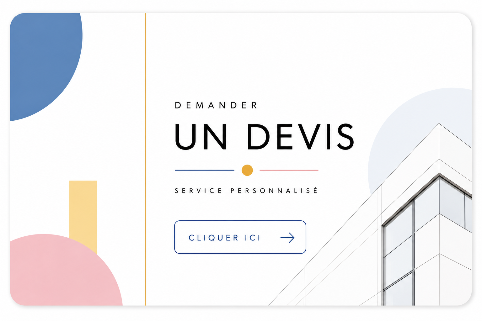 Page de site web avec texte en français, proposant de demander un devis personnalisé pour un service. Présence d'un bouton 'Cliquer ici' avec une flèche. Design moderne avec des formes colorées