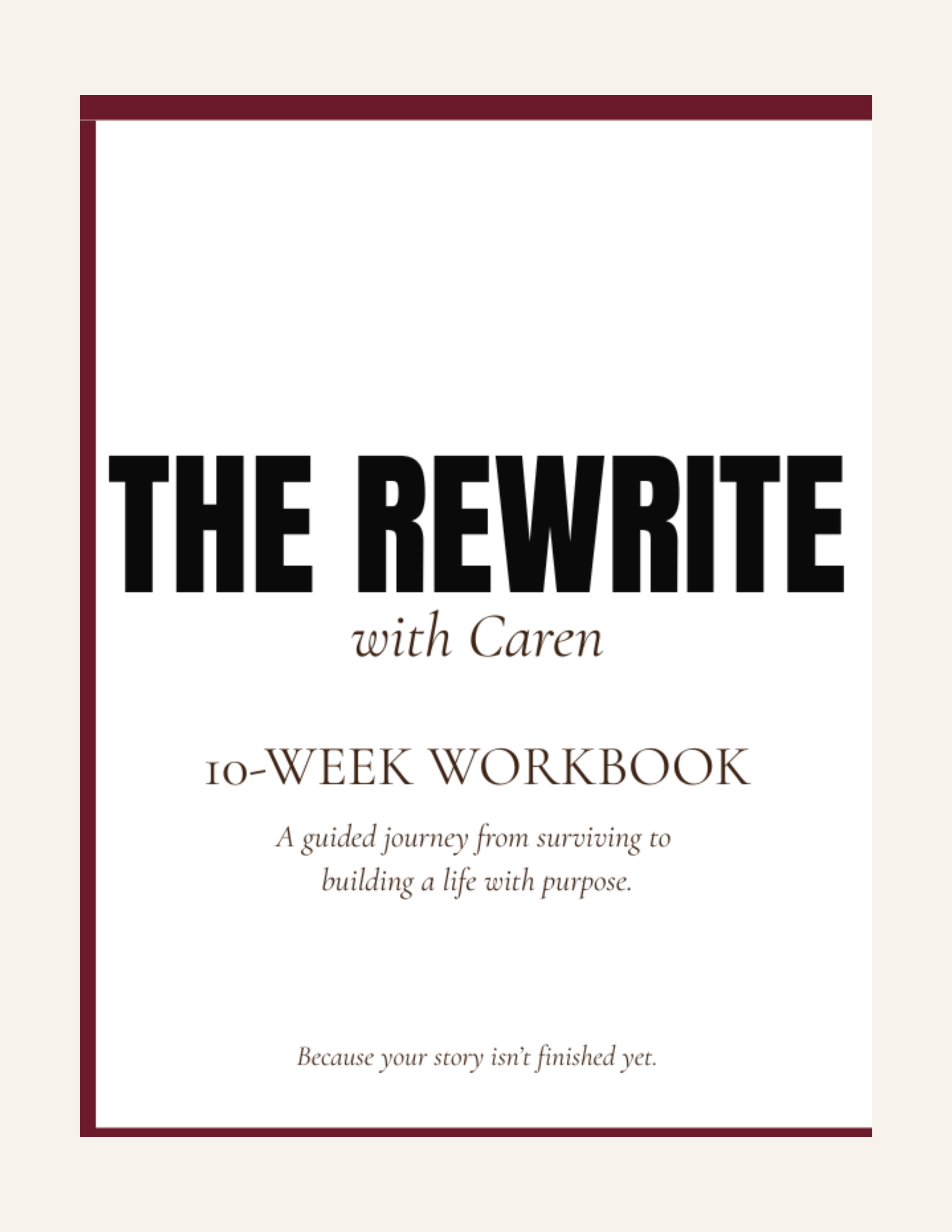 Cover of a workbook titled "The ReWrite with Caren: a 10-week workbook" with a subtitle and a brief description underneath.