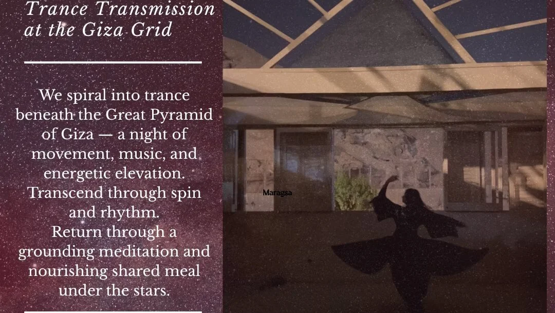 WHIRLING MAGIC: Trance Transmission at the Giza Grid