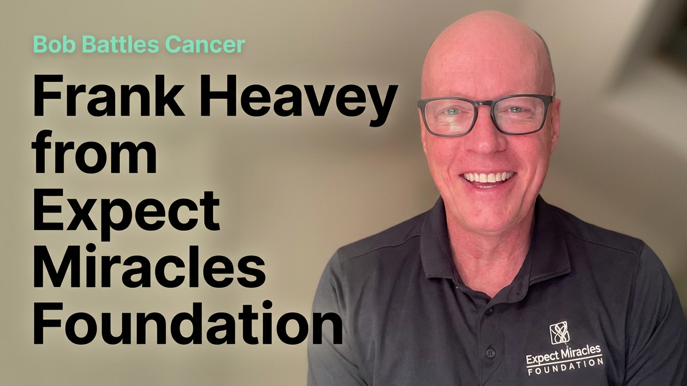 Frank Heavey interview - Expect Miracles Foundation - 3x Cancer Supporter