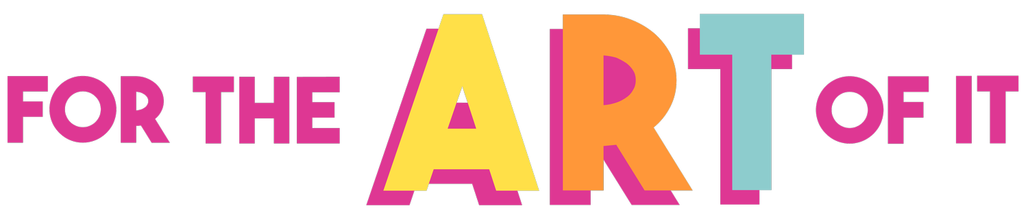 For The Art Of It