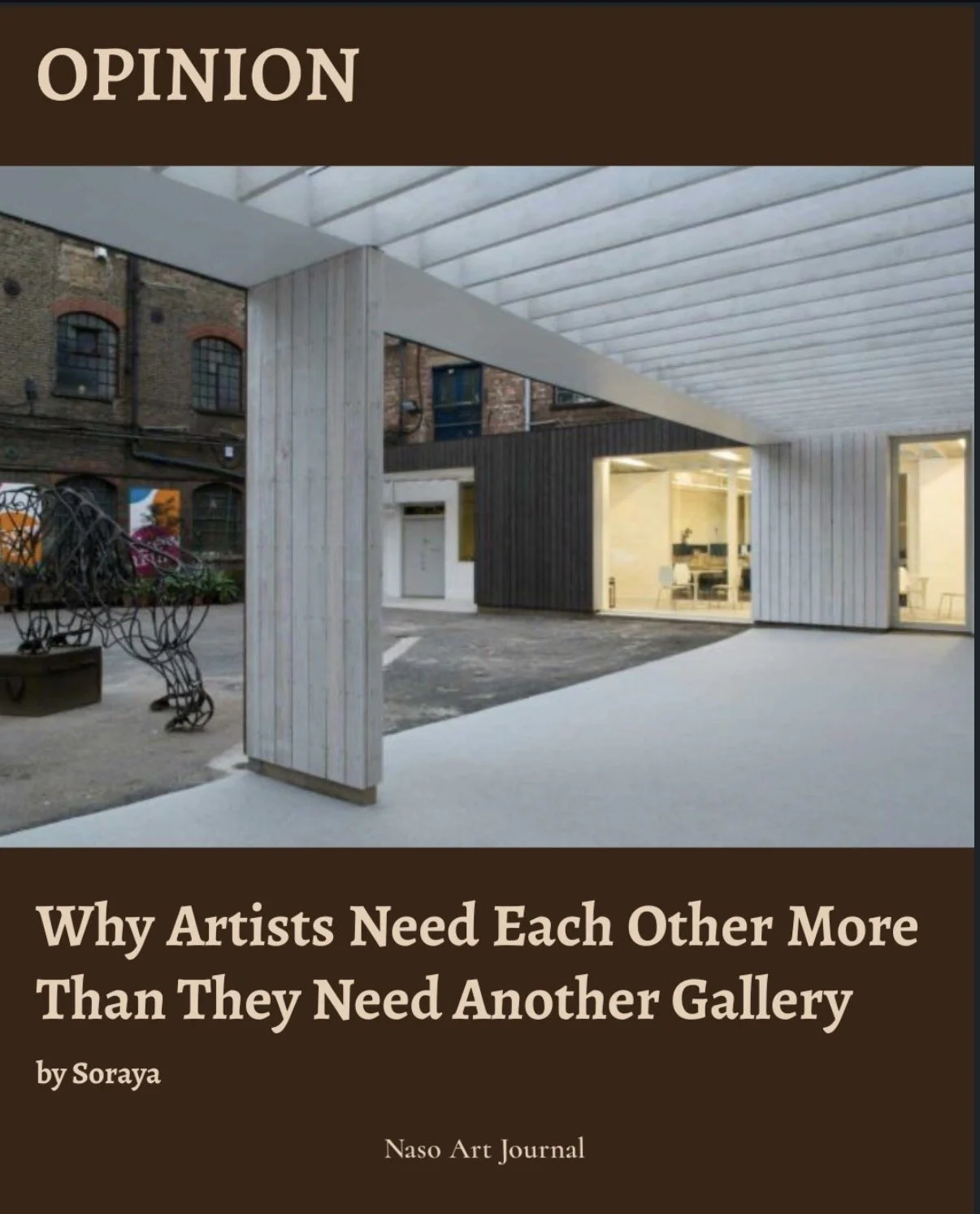 Cover page of an article titled "Why Artists Need Each Other More Than They Need Another Gallery" with an exterior view modern art studio building of Bow Arts in London.