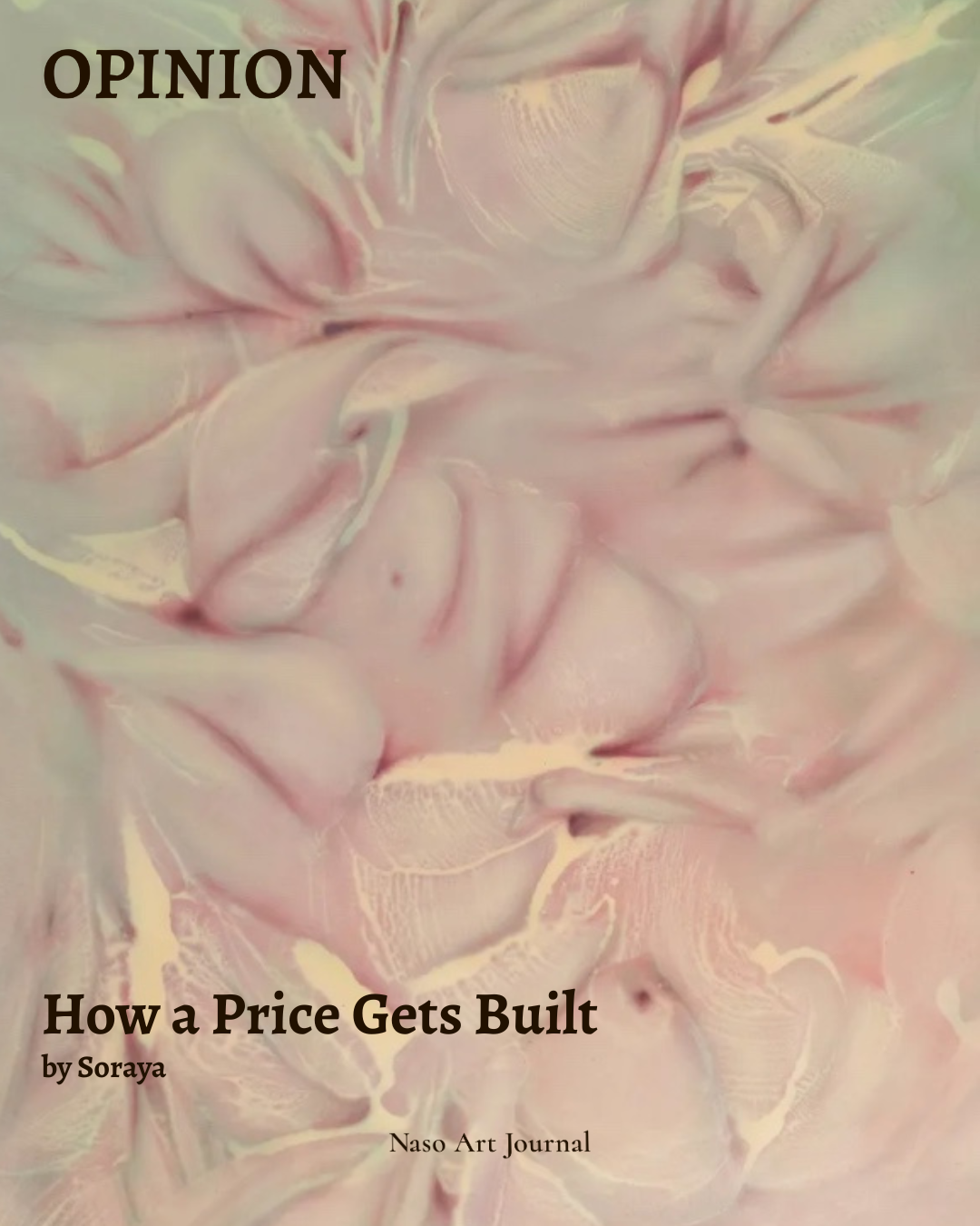"How a Price Gets Built" by Soraya, published in Naso Art Journal. Art Market - Art Business - Pricing Artworks .