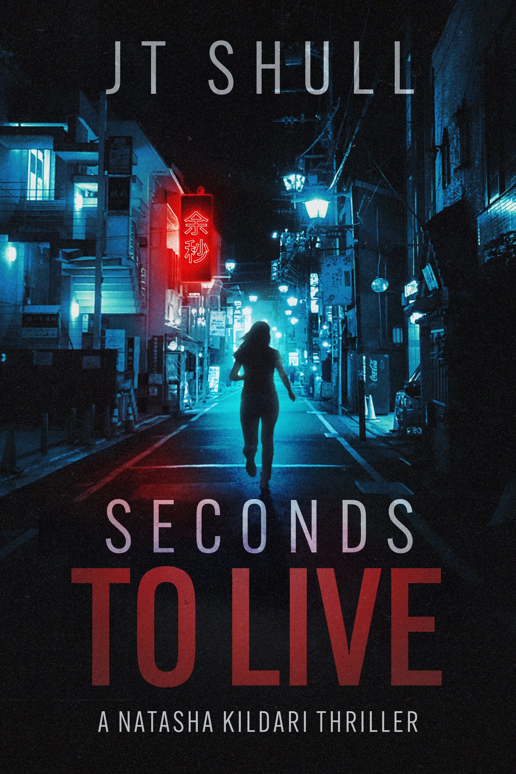 Author JT Shull SECONDS TO LIVE book cover, a Natasha Kildari thriller.