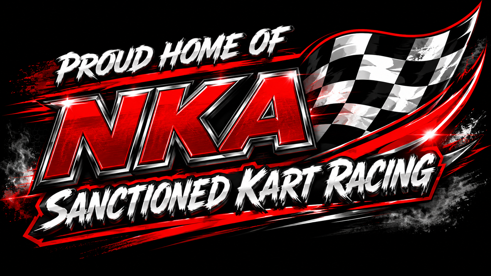 A graphic with a racing theme featuring a checkered flag and bold text that reads 'Proud Home of NIKA Sanctioned Kart Racing' in red, black, white, and gray colors.