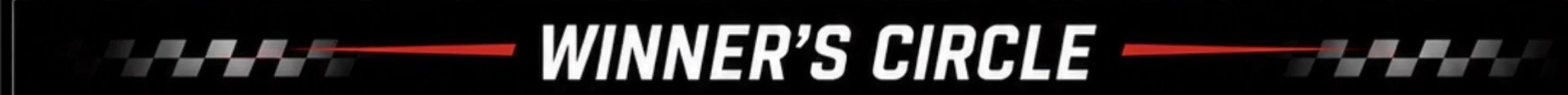 Text reading 'WINNER'S CIRCLE' with checkered flag pattern on a dark background.