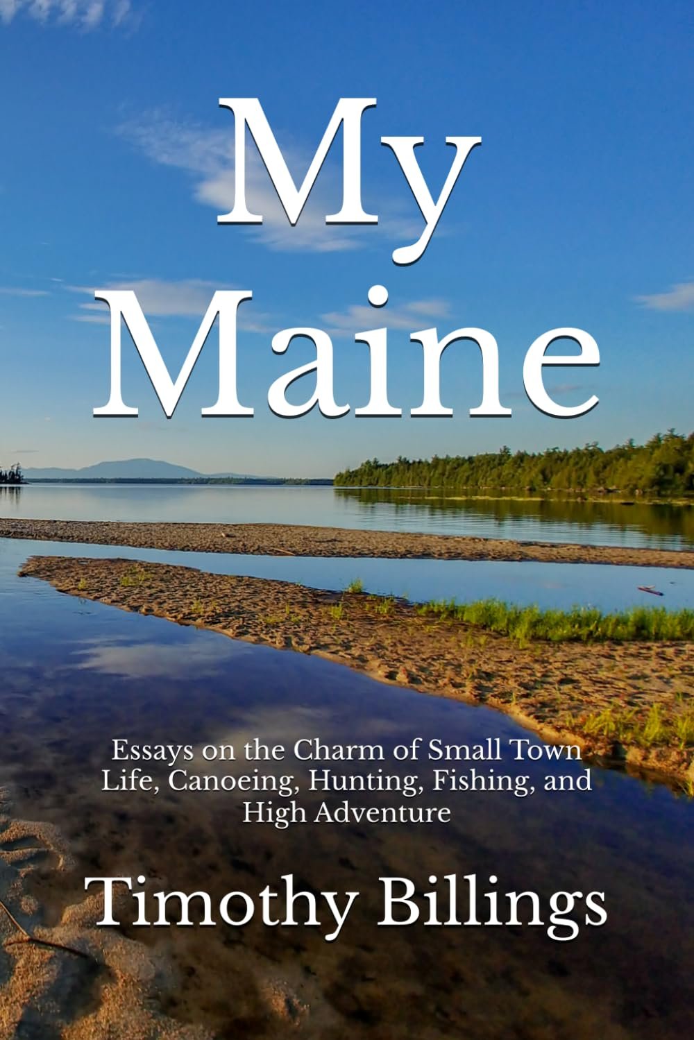 Book cover titled 'My Maine' with a scenic photo of a river, sandy banks, green trees, and a blue sky.