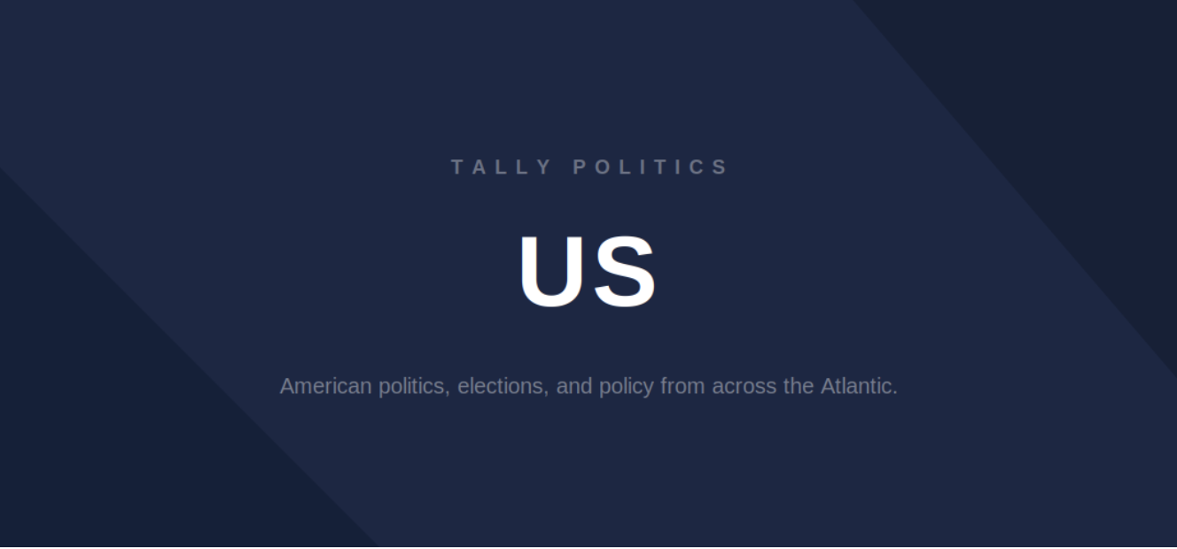 Tally Politics US, American politics, elections, and policy from across the Atlantic displayed on a dark blue background.