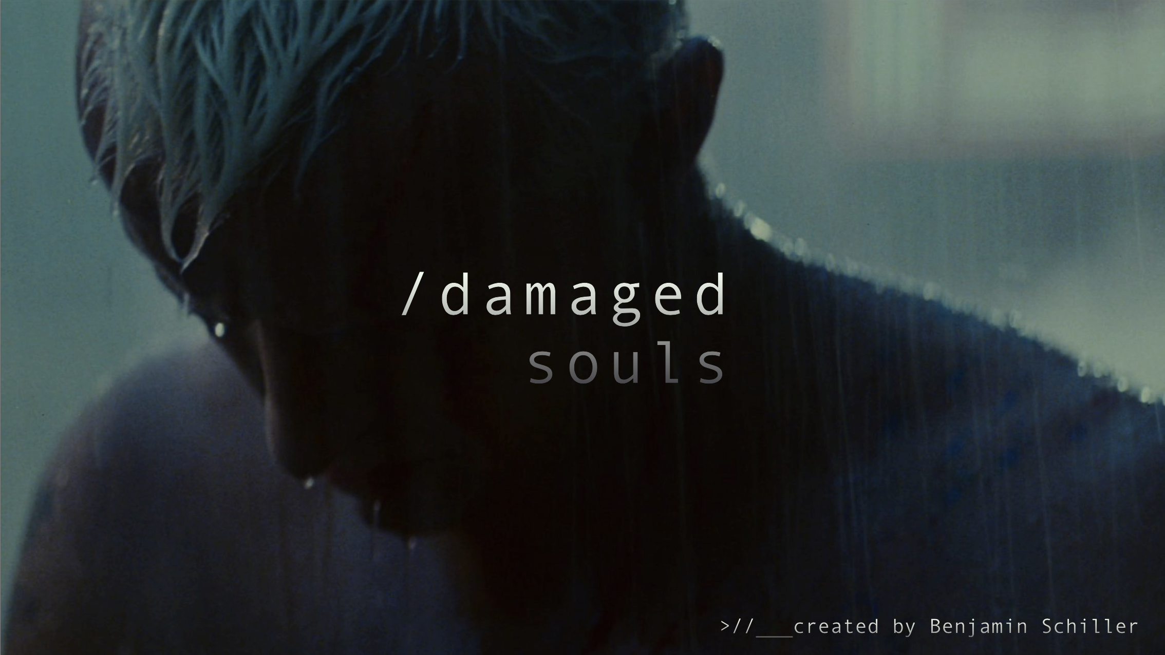 Dunkles Portrait eines Menschen mit nassen Haaren, der Schatten verdeckt das Gesicht, Text 'damaged souls' in der Mitte, erstellt von Benjamin Schiller