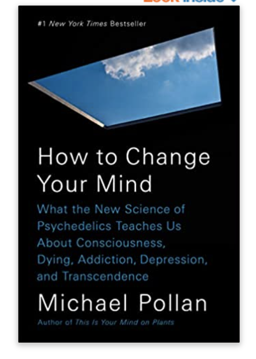 How to Change your Mind - Michael Pollan Book (Copy)