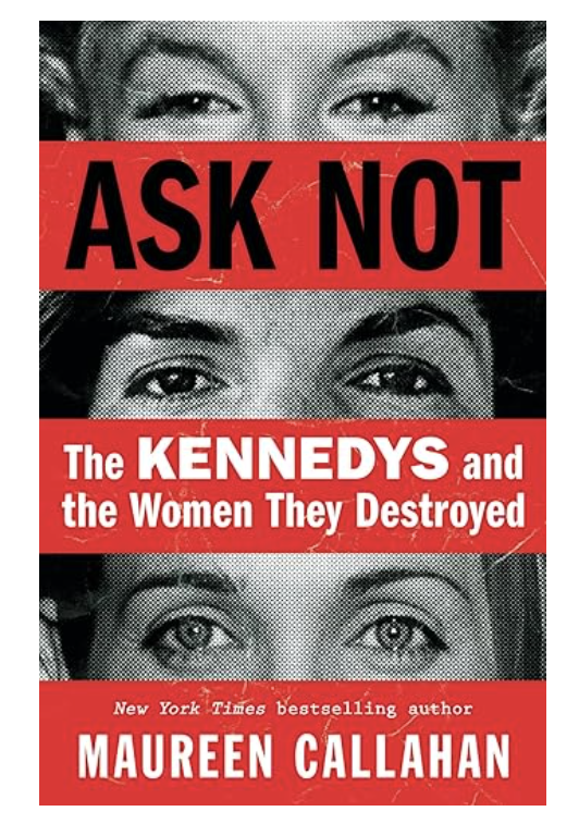 Nonfiction ~ Ask Not The Kennedys