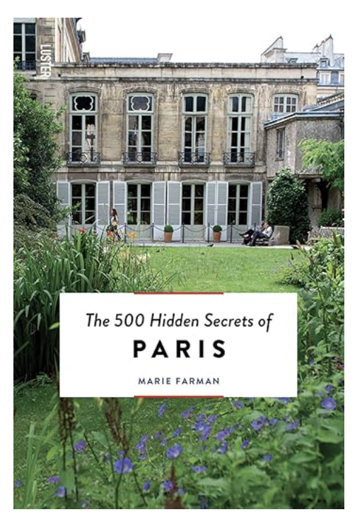 500 Hidden Secrets of Paris