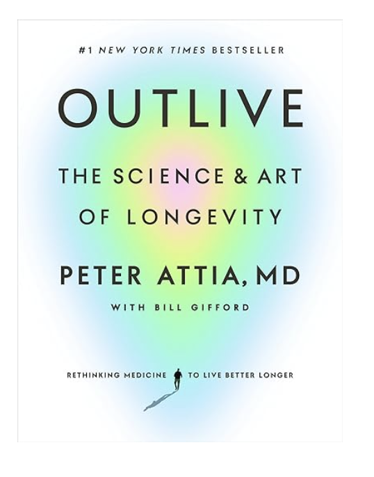Outlive - Peter Attia book