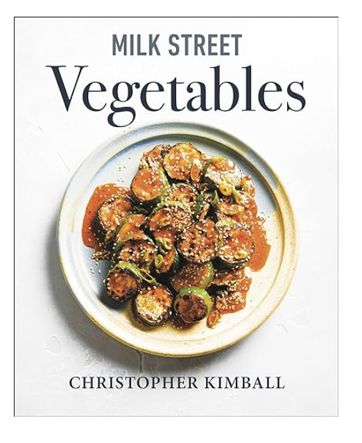 Milk Street Vegetables Cookbook
