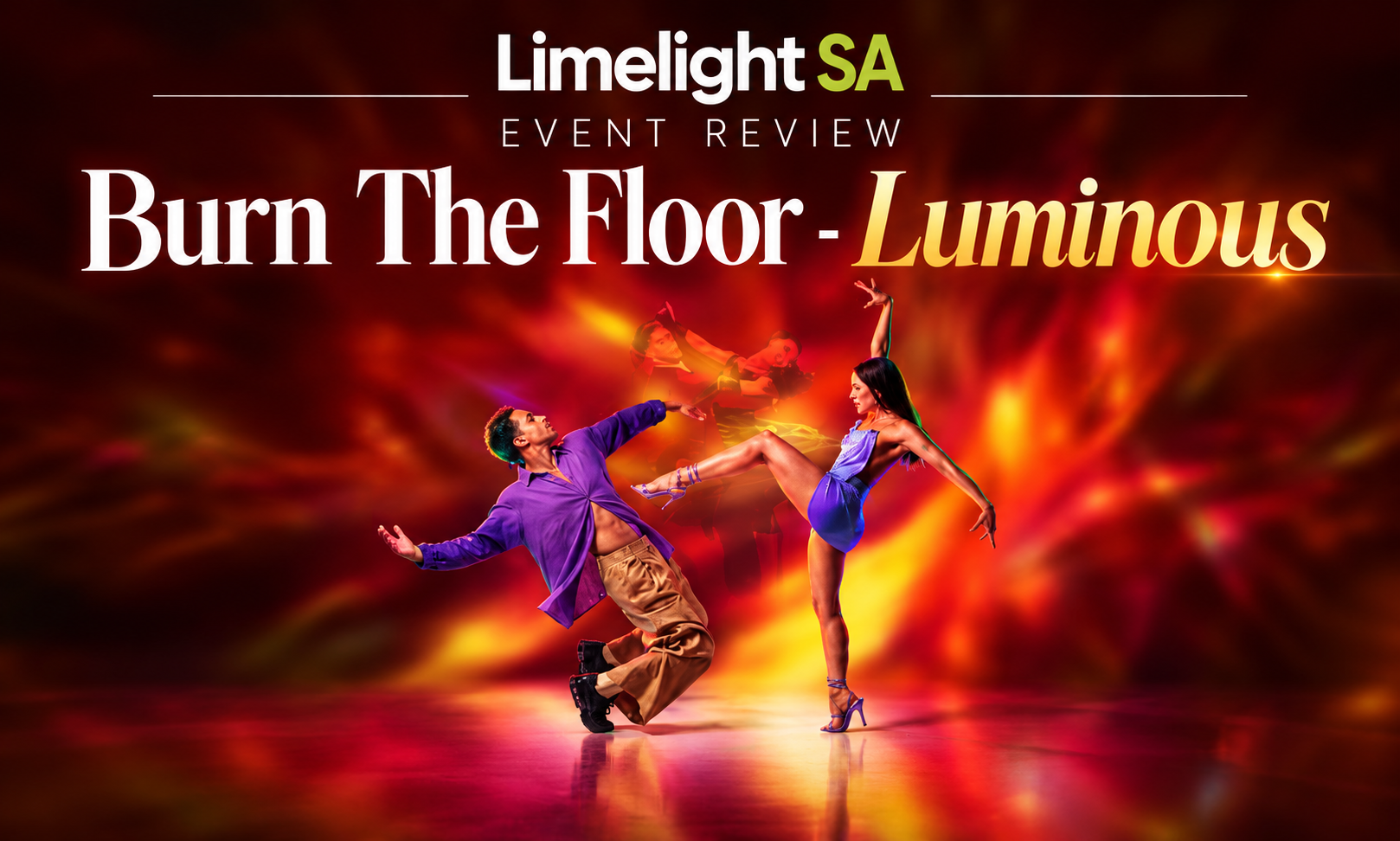 Burn The Floor Lights Up Her Majesty’s Theatre With Luminous