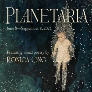 Monica Ong: Planetaria
