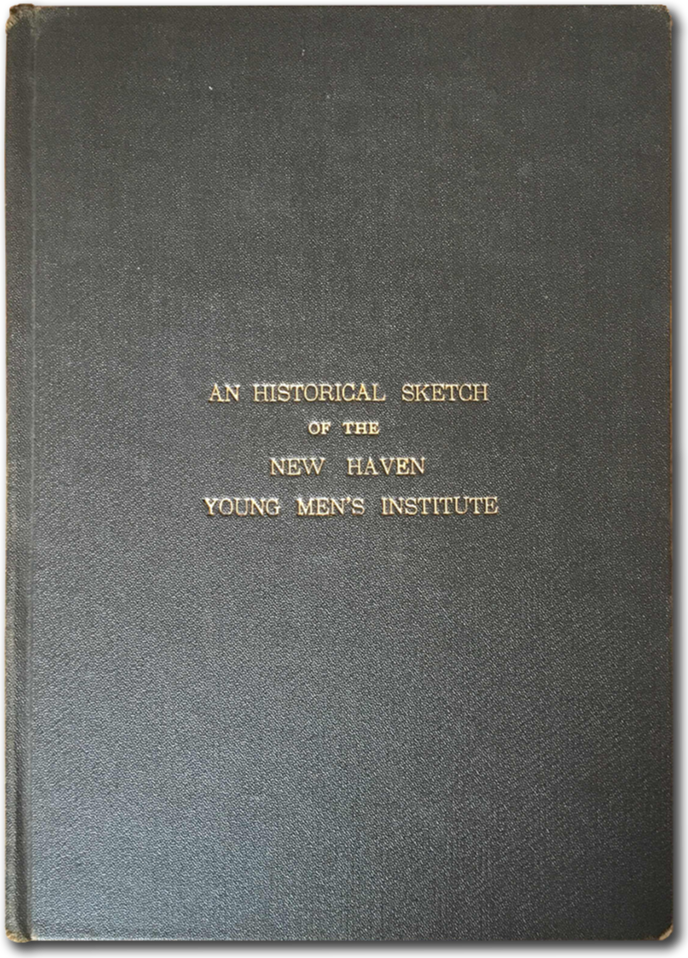 Cover of a book titled "An Historical Sketch of the New Haven Young Men's Institute" with a black textured cover and gold embossed text.