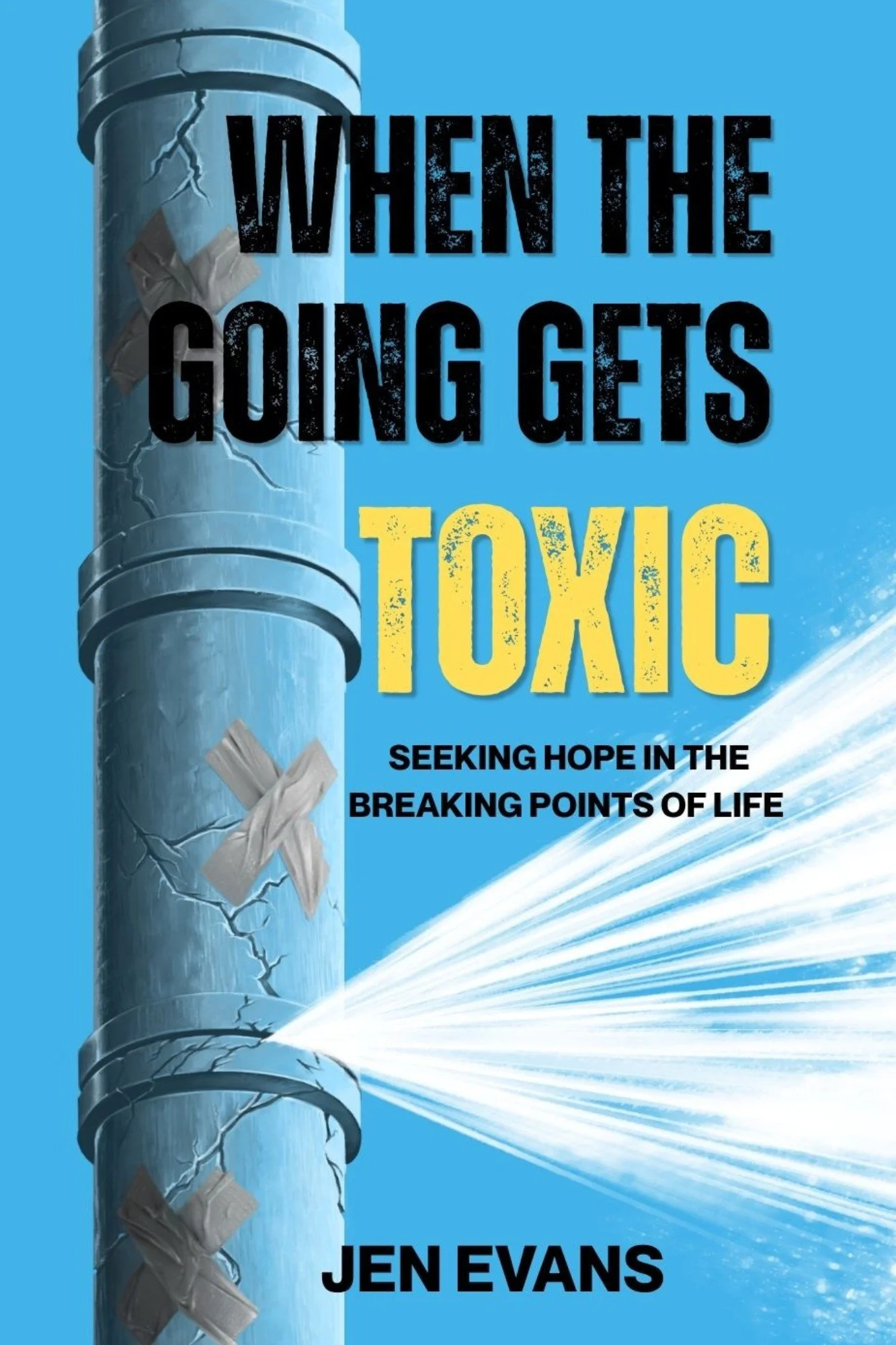 SPECIAL PRE-ORDER - When the Going Gets Toxic (Signed Paperback with Bookmark and Personalized Thank You Card)
