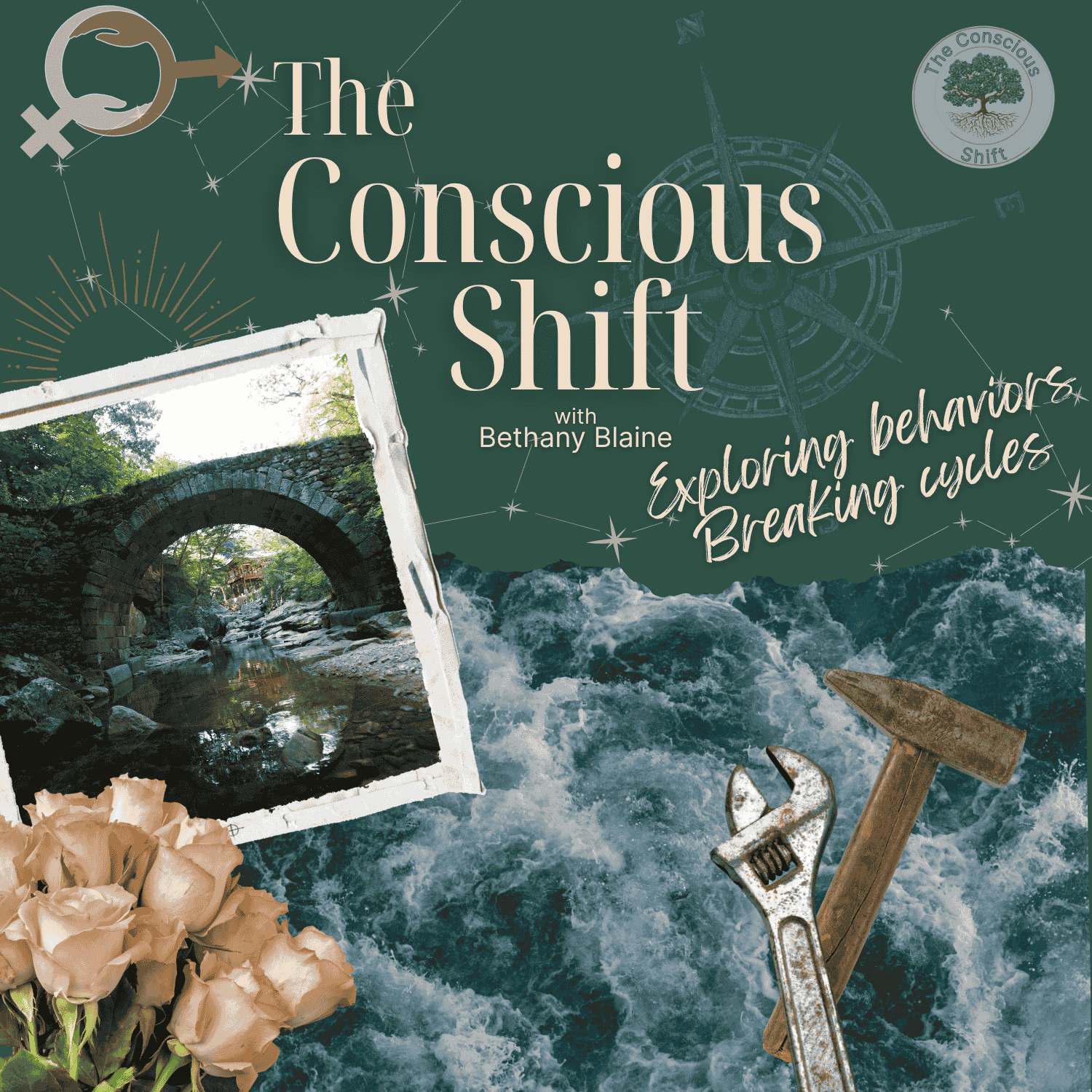 cover titled 'The Conscious Shift with Bethany Blaine'. The subtitle reads 'Exploring behaviors, breaking cycles'. The background depicts a river with mountains and a cloudy sky. There is a photograph of an old stone bridge and a bouquet of flowers, a wrench, a hammer, and a compass. A round emblem in the top right corner features a tree and the text 'The Conscious Shift'.