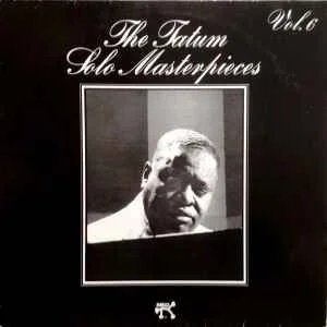 Art Tatum - The Tatum Solo Masterpieces Vol. 6 LP