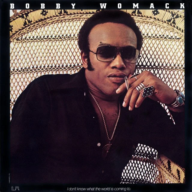 Bobby Womack - I Don't Know What the World Is Coming To LP