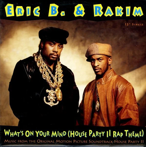 Eric B & Rakim - What's On Your Mind (House Party II Rap Theme) 12"