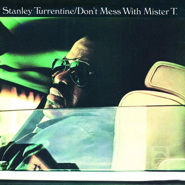 Stanley Turrentine - Don't Mess With Mister T LP [c]