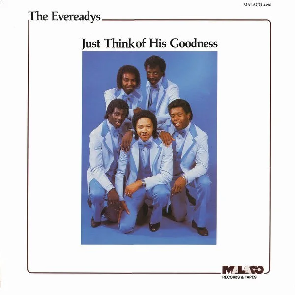 The Evereadys - Just Think of His Goodness LP