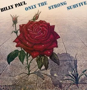 Billy Paul - Only the Strong Survive LP