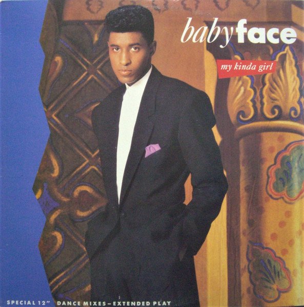 Babyface - My Kinda Girl 12