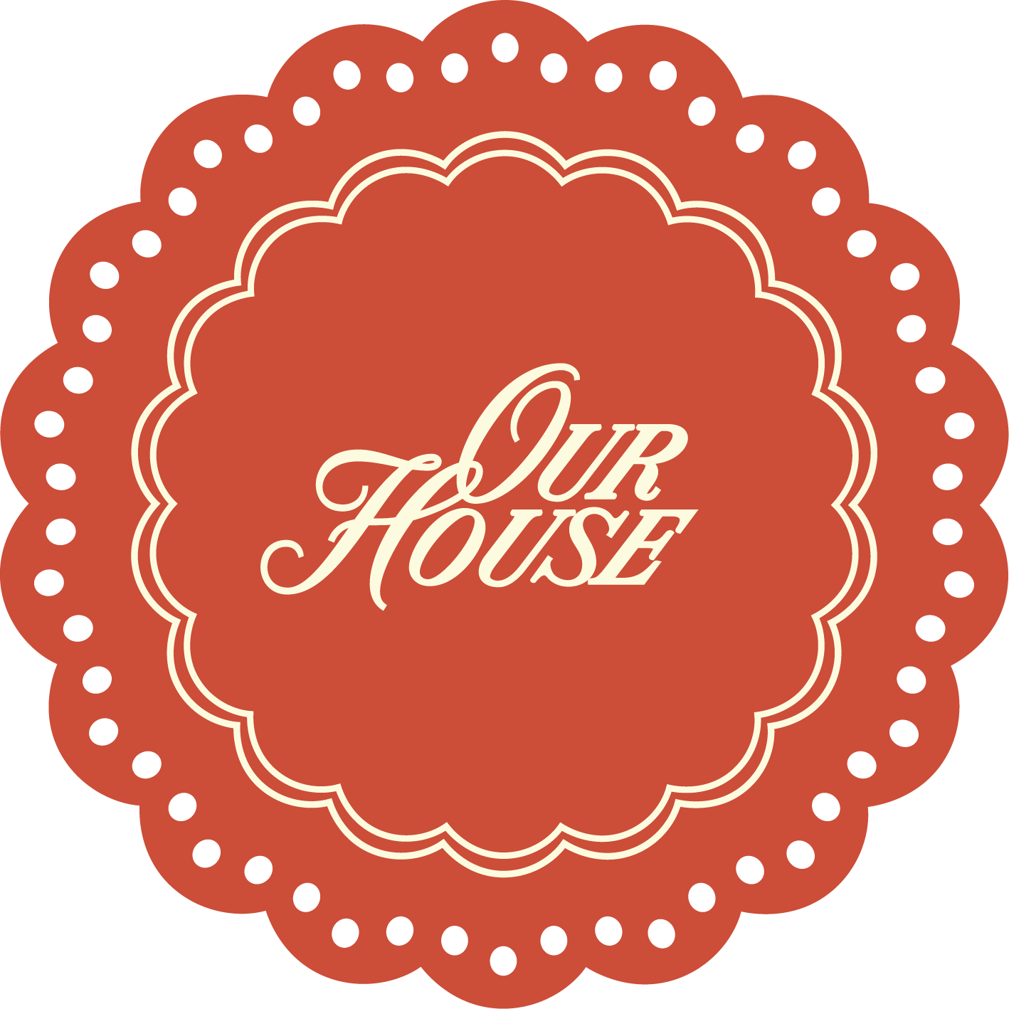 Our House