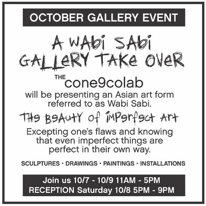 Informational flyer for October gallery event titled "A Wabi Sabi Gallery Take Over" by cone9colab, featuring Asian art called Wabi Sabi, emphasizing the beauty of imperfection, with details about the event dates and times, including a reception.
