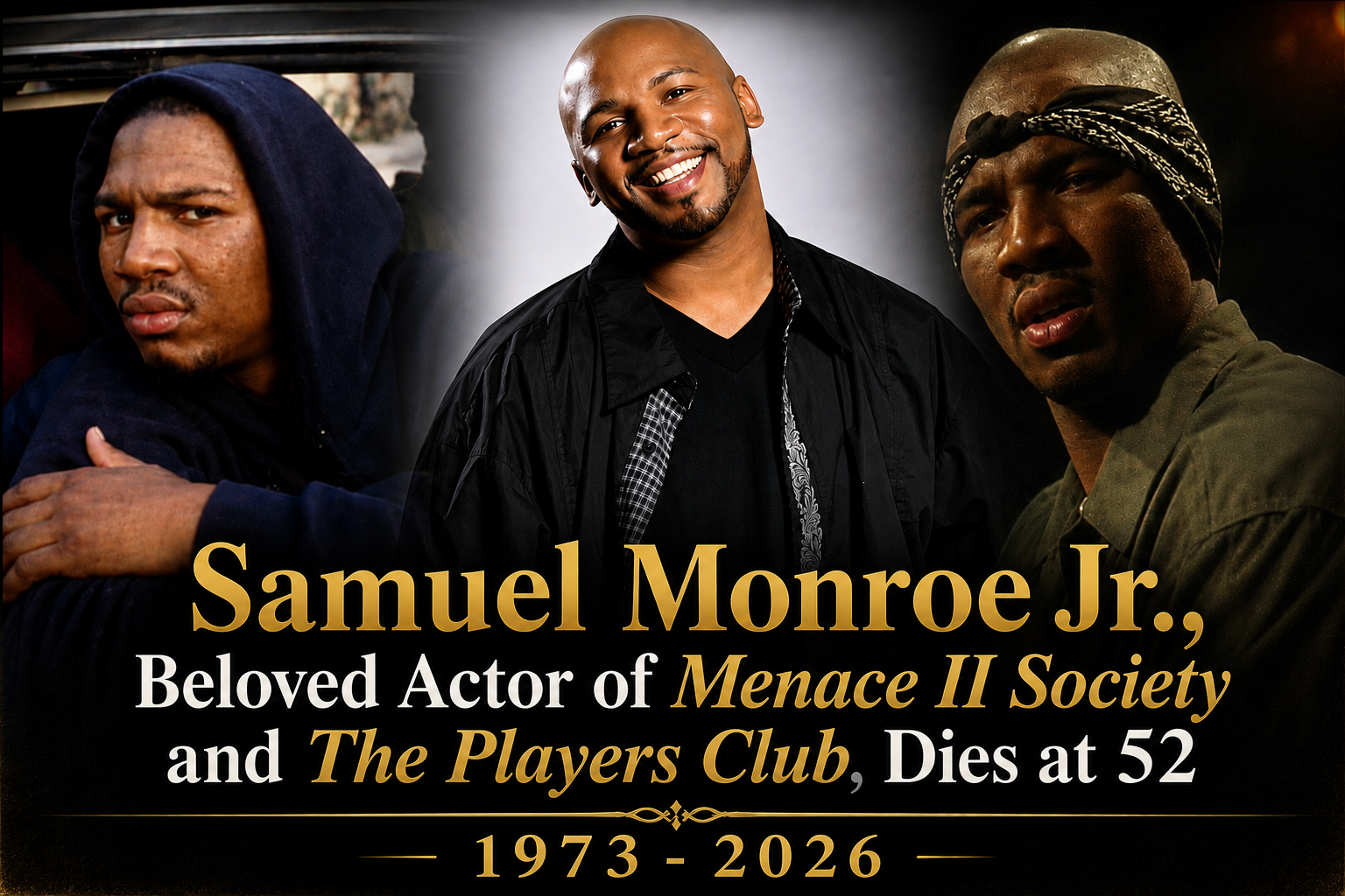 Samuel Monroe Jr., Beloved Actor of Menace II Society and The Players Club, Dies at 52