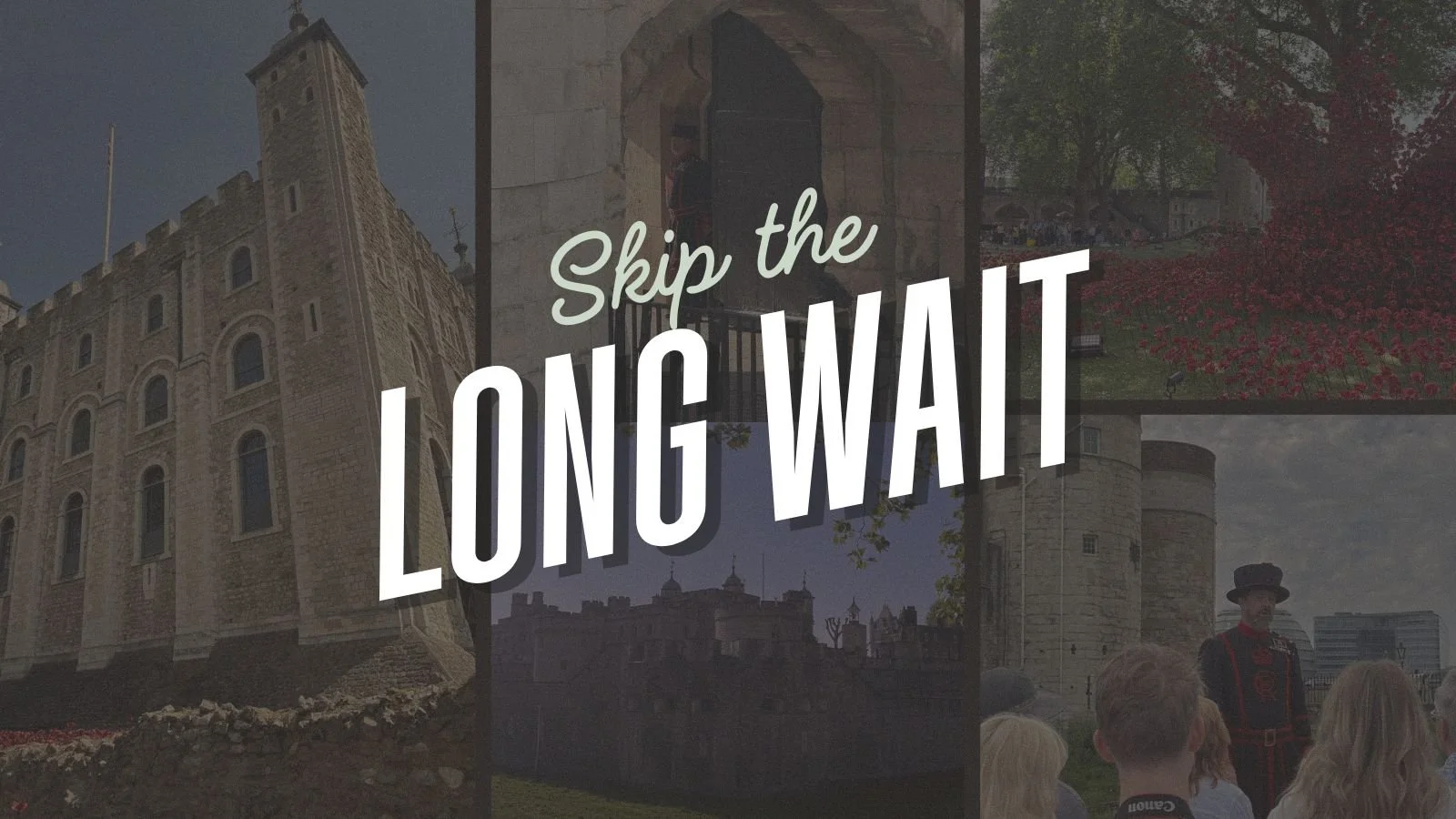 Collage of London with an overlay of text that reads: Skip the Long Wait