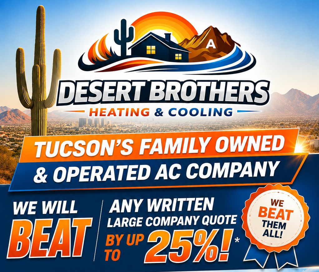 Advertisement for Desert Brothers Heating & Cooling, a family-owned and operated AC company in Tucson. Features desert landscape with a saguaro cactus, mountains, and a house. Promotes beating large company quotes by up to 25%.