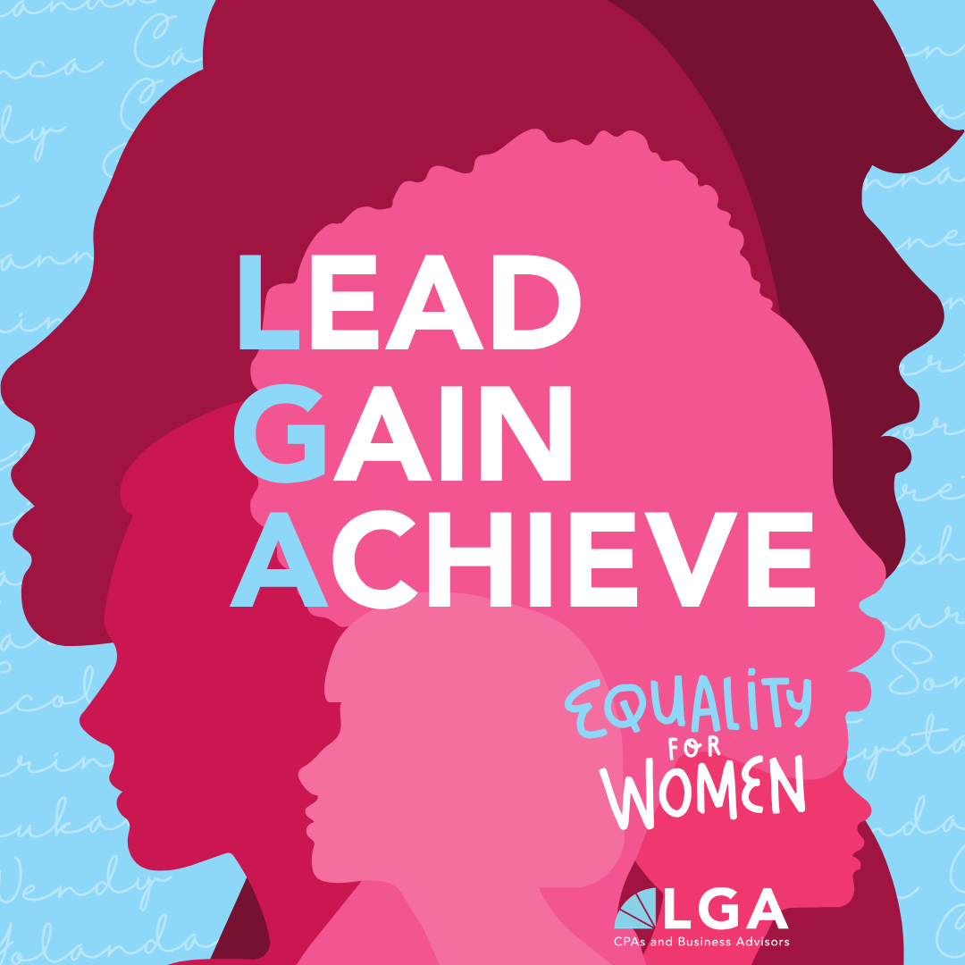 Silhouettes of diverse women's profiles in various shades of pink and purple, with blue handwritten text in the background. The main text reads 'LEAD GAIN ACHIEVE' with 'G' highlighted in blue, and smaller text says 'EQUALITY FOR WOMEN'. The logo of LGA, CPA's and Business Advisors, is at the bottom.