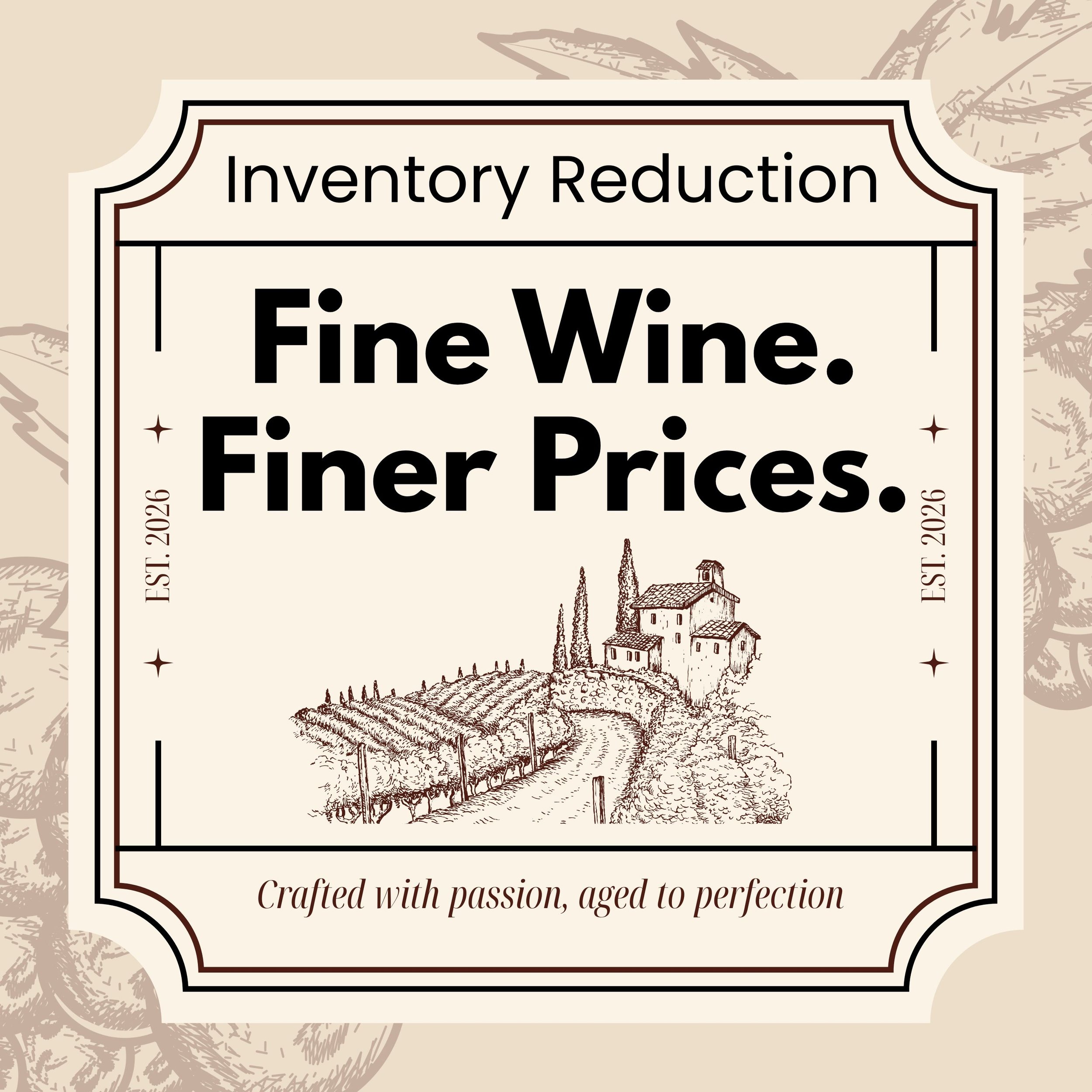 A wine label with a detailed drawing of a vineyard scene and houses, featuring the text 'Inventory Reduction' at the top, 'Fine Wine' in large bold letters, and a phrase 'Crafted with passion, aged to perfection' at the bottom, with a beige backgroun
