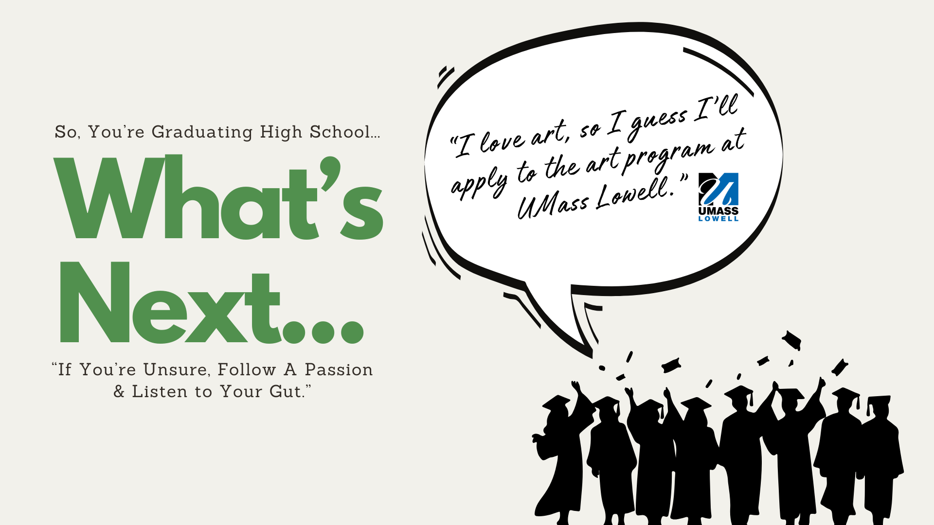 A graduation cap and gown silhouette with students at graduation. Text about graduating high school and applying to art programs, featuring a quote about love for art and the UMass Lowell logo.