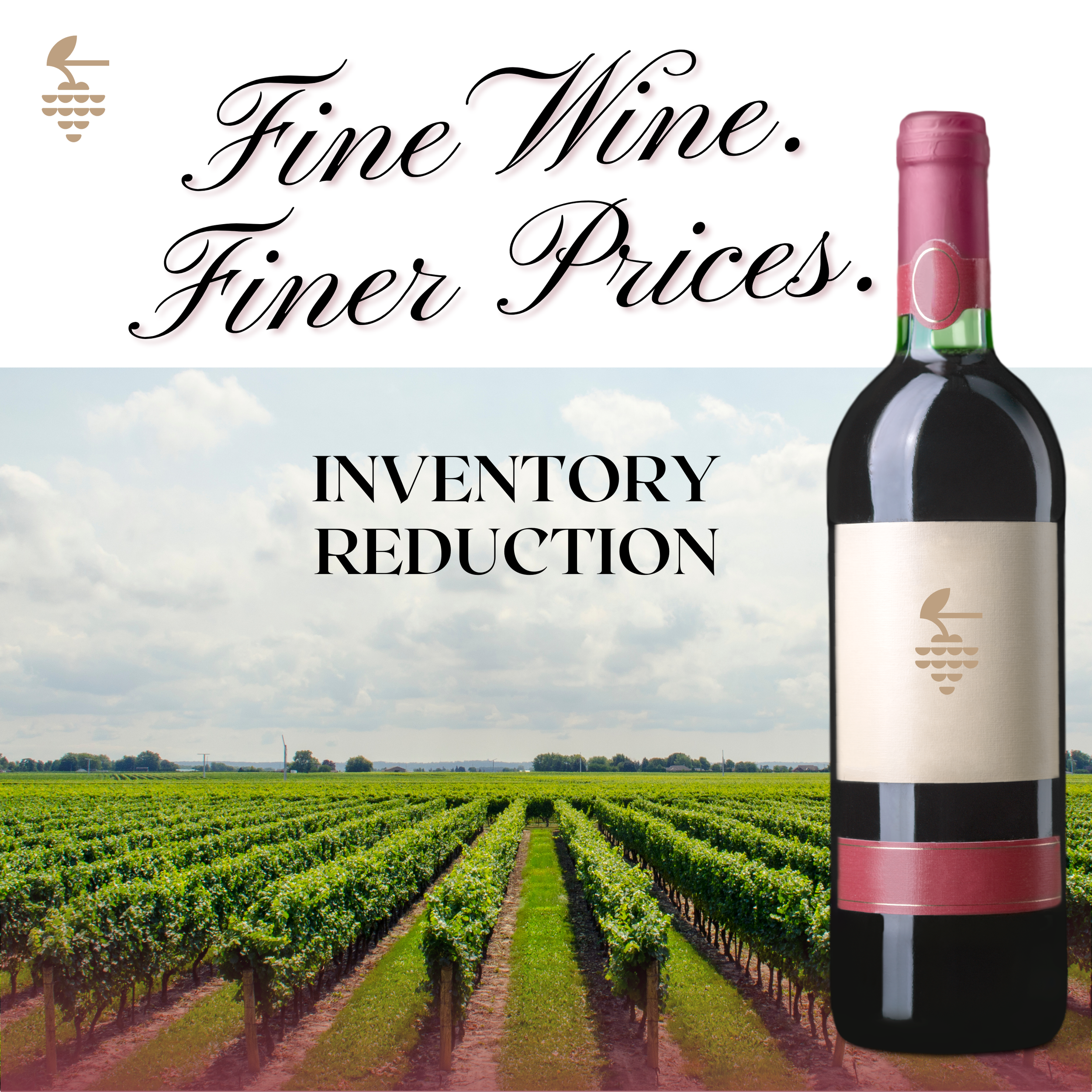 A vineyard with rows of grapevines under a partly cloudy sky, with large wine bottles in the foreground and a sign that reads 'Fine Wine. Finer Prices. Inventory Reduction'.
