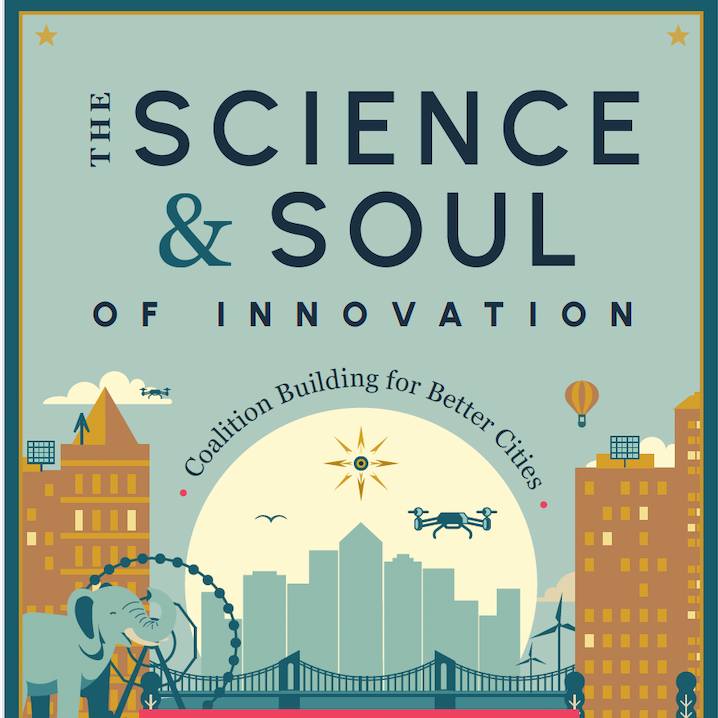 Urban Innovation: The Science and Soul of Coalition Building