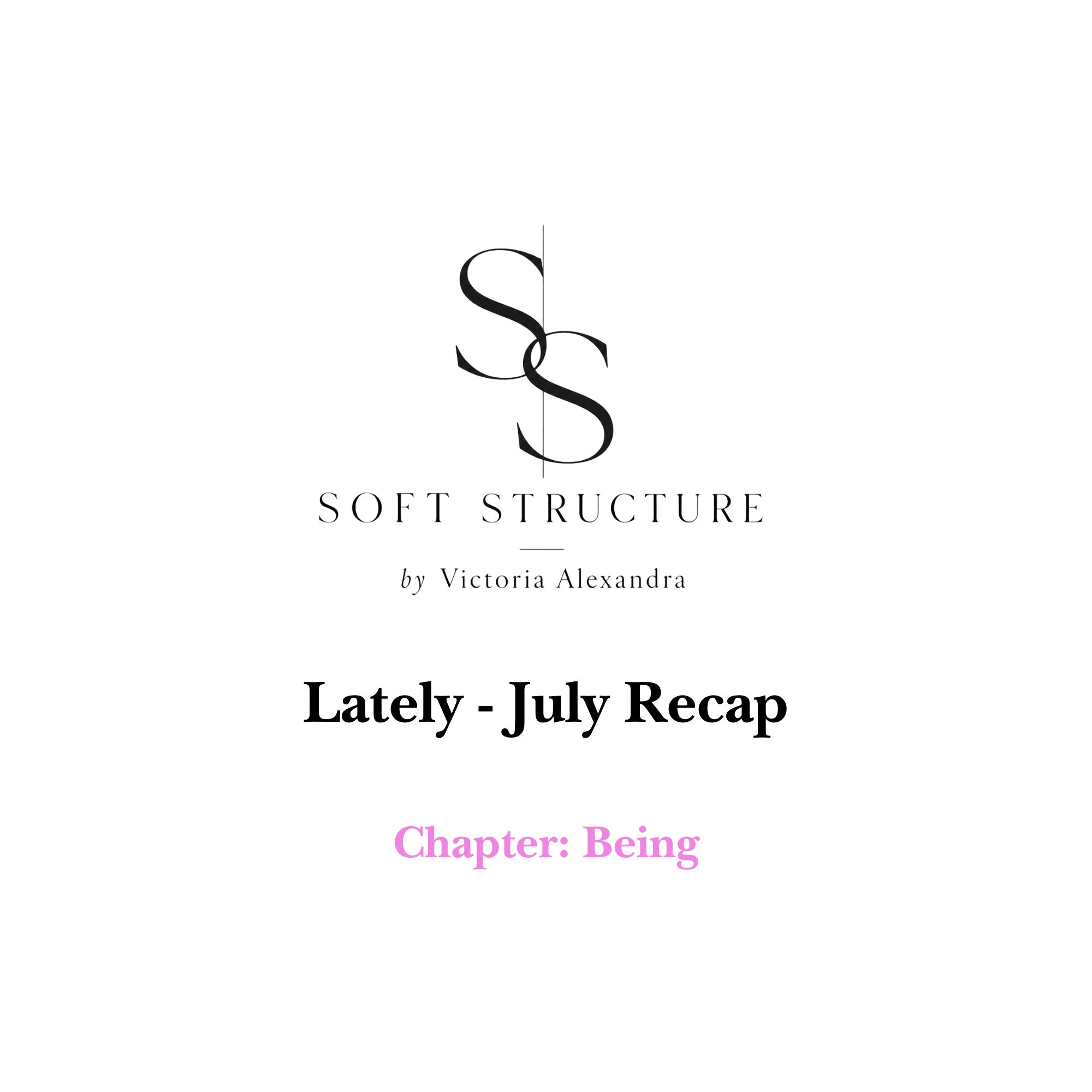 Lately - July Recap