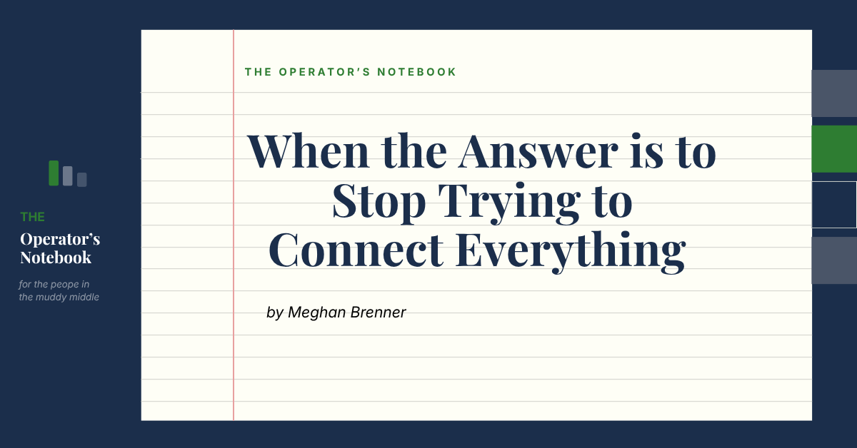 When the Answer Is to Stop Trying to Connect Everything